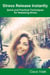 Stress Release Instantly: Quick and Practical Techniques for Releasing Stress