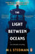 The Light Between Oceans - The emotional, must-read Sunday Times bestselling historical novel