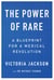 The Power of Rare - A Blueprint for a Medical Revolution