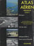 Atlas aérien France (2). Bretagne, Val de Loire, Sologne et Berry, pays atlantiques entre Loire et Gironde