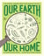Our Earth, Our Home - Have Fun and Live Sustainably!