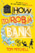 How to Rob a Bank