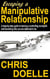 Escaping a Manipulative Relationship: A Step-By-Step Guide To Leaving A Controlling Sociopath And Becoming Who You Are Destined To Be.