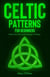 Celtic Patterns for Beginners: Make Your First Celtic Design in 7 Steps