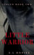 Little Warrior - Stolen, #3