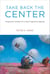 Take Back the Center - Progressive Taxation for a New Progressive Agenda