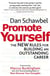 Promote Yourself - The new rules for building an outstanding career