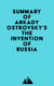 Summary of Arkady Ostrovsky's The Invention of Russia