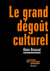 Le Grand dégoût culturel