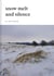Snow Melt and Silence