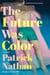 The Future Was Color - A Novel