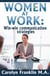 Women At Work: Win-Win Communication Strategies