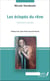 Les éclopés du rêve - Histoires courtes - <em>Préface de Jean-Paul Gavard-Perret</em>