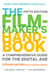 The Filmmaker's Handbook - A Comprehensive Guide for the Digital Age: Fifth Edition