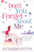 Don't You Forget About Me - An escapist, magical romcom from the author of CONFESSIONS OF A FORTY-SOMETHING F##K UP!