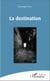 La destination