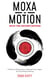 Moxa In Motion With The Ontake Method: Rhythmic Moxibustion Methods from Japan For Mind-Body Healing - The Ontake Method, #1