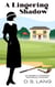 A Lingering Shadow - Arabella Stewart Historical Mysteries, #2