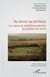 Du terroir au territoire - Les enjeux de la patrimonialisation des produits de terroir