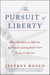 The Pursuit of Liberty - How Hamilton vs. Jefferson Ignited the Lasting Battle Over Power in America