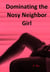 Dominating the Nosy Neighbor Girl - The Nosey Neighbor Girl, #1