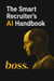 The Smart Recruiter's AI Handbook