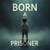Born a Prisoner