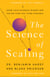 The Science of Scaling - Grow Your Business Bigger and Faster Than You Think Possible
