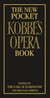 The New Pocket Kobbé's Opera Book