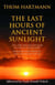 The Last Hours Of Ancient Sunlight - Waking up to personal and global transformation