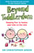 Beyond Toddlerdom - Keeping five- to twelve-year-olds on the rails