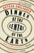 Dinner at the Centre of the Earth
