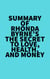 Summary of Rhonda Byrne's The Secret to Love, Health, and Money