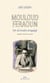 Mouloud Feraoun - Un écrivain engagé