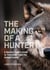 The Making of a Hunter