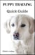 Puppy Training Quick Guide