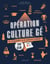 OPERATION CULTURE GE !