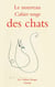 Le nouveau cahier rouge des chats - Anthologie réalisée par Arthur Chevallier - Inédit