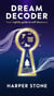 Dream Decoder: Your Nightly Guide to Self-Discovery