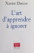 L'art d'apprendre à ignorer