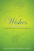 Wishes for Better Living - Thoughts and Inspirations for Everyday Transformation