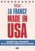 La France made in USA - Enquête sur l’influence de la culture américaine en France