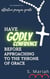 Have Godly Confidence Before Approaching to the Throne of Grace - The effective prayer series, #4