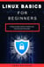 Linux Basics for Beginners: A Step-by-Step Guide for Hackers and Cybersecurity Enthusiasts