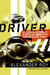 The Driver - My Dangerous Pursuit of Speed and Truth in the Outlaw Racing World