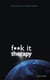 F**k It Therapy - The Profane Way to Profound Happiness