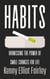 Habits: Harnessing The Power Of Small Changes For Life