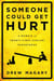 Someone Could Get Hurt - A Memoir of Twenty-First-Century Parenthood