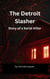 The Detroit Slasher