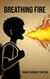 Breathing Fire